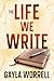 The Life We Write