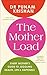 The Mother Load by Dr. Punam Krishan