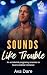Sounds Like Trouble: A Forc...