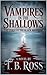 Vampires in the Shallows by T.B.  Ross