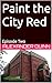 Paint the City Red: Episode...