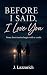 Before I Said, I Love You (...