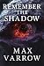 Remember the Shadow