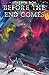 Before The End Comes (A Cycle Of Crystals, Book Three)