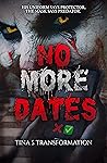 NO MORE DATES