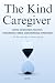 The Kind Caregiver: Gentle ...