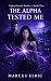 The Alpha Tested Me: A Wolf...