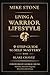 Living A Warrior Lifestyle:...