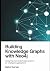 Building Knowledge Graphs w...