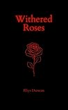 Withered Roses Withered Roses