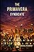 The Primavera Syndicate by Michael Peckerar