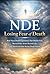 NDE: Losing Fear of Death: ...
