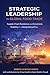 Strategic Leadership in Global Food Trade: Supply Chain Resilience and Economic Stability in a Geopolitical Era