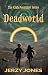 Deadworld by Jerzy Jones Deadworld by Jerzy Jones