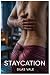 Staycation (The Sovereignty of the Flesh, #1)