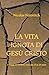 La Vita Ignota di Gesù Cris...