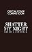 Shatter My Night by Sarah L Richhelm