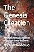 The Genesis Creation: A stu...