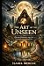 THE ART OF THE UNSEEN: Drui...