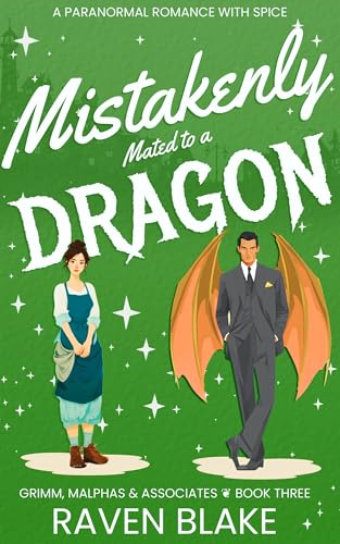 Mistakenly Mated to a Dragon (Grimm, Malphas & Associates #3)