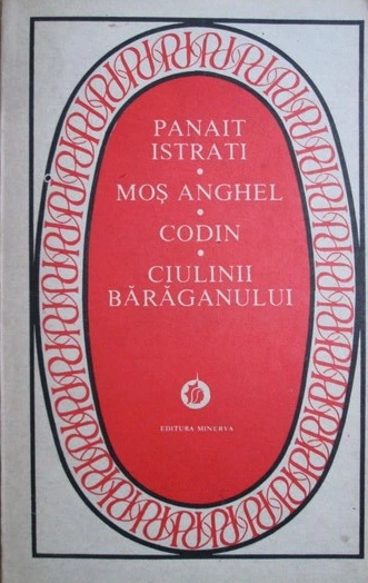 Moş Anghel. Codin. Ciulinii Bărăganului