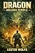 DRAGON - Amazon Temple: A Cryptid Creature Rescue Mission Suspense Novel