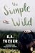 The Simple Wild (Wild, #1)