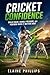 Cricket Confidence: Build Focus, Handle Pressure, and Perform When It Matters Most
