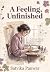 A Feeling, Unfinished  by Satvika Panwar