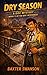 DRY SEASON (The Doc Mysteri...