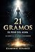 21 Gramos: El Peso Del Alma