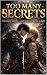 Too Many Secrets (the legac...