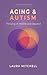 Aging & Autism: Thriving in...