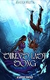 Siren's Last Song by Ashleigh   Martin