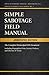 Simple Sabotage Field Manual by United States Office of Str...