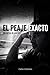 El peaje exacto: Memorias d...