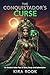 The Conquistador’s Curse: A...
