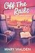 Off The Rails (City Hearts Book 1)
