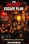 The Hood Escape Plan
