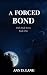 A Forced Bond (Dark Pack Se...