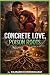 Concrete Love, Poison Roots by Ramard Cunningham