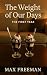 The Weight of Our Days by Max Freeman