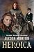 HEROICA by Alison Morton