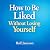 How to Be Liked Without Los...
