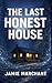 The Last Honest House