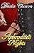 Aphrodite's Nights: A Steamy Historical Romance in the Age of Louis XIV (Sun King Book 2)