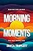Morning Moments by Erica Triplett