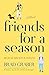 Friends for A Season: Becau...