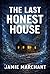 The Last Honest House