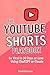 The YouTube Shorts Playbook...